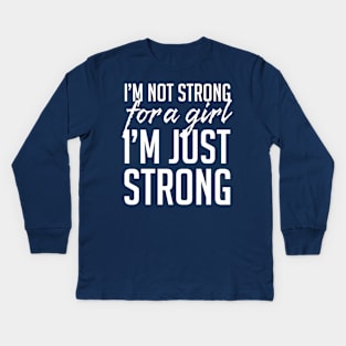 Strong for a Girl Kids Long Sleeve T-Shirt
